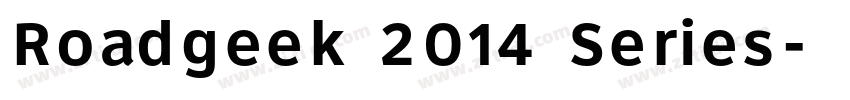 Roadgeek 2014 Series字体转换